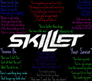 Skillet Lyrics by XIII-Roxas