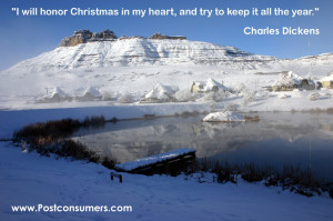 ... in my heart, and try to keep it all the year.” Charles Dickens