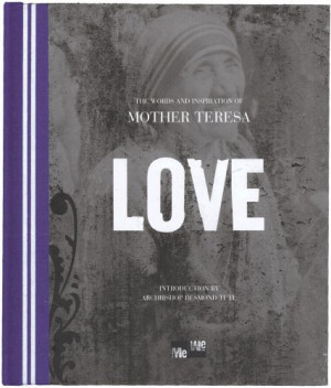... Love: The Words and Inspiration of Mother Teresa” as Want to Read