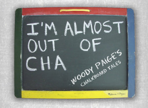 Almost Out of Cha: Woody Paige’s Chalkboard Tales