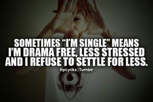 ... Stressed And Refuse To Settle For Less. #Quotes #SingleLife #Single