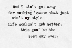 miller quotes best day ever miller mac best day ever
