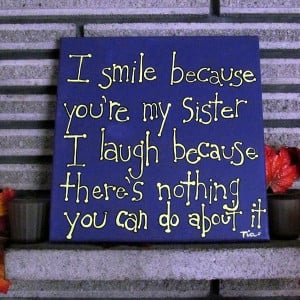 25 Cute Sister Quotes You Will Definitely Love - 6