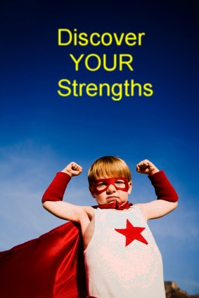 ... your life? Identify your signature strengths and bring them into play