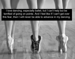 ... of Going On Pointe And I Feel Like Of I Can’t Get Over This Fear