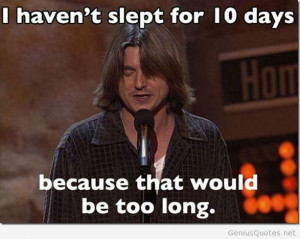 Sleeping quote - Mitch Hedberg