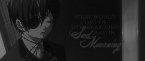 Some inspirational quotes of Ciel Phantomhive