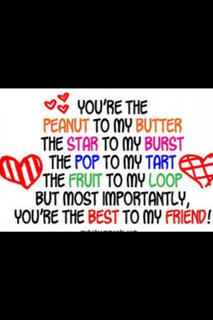 Peanut to my butter