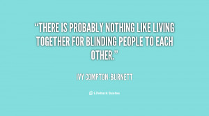 quote-Ivy-Compton-Burnett-there-is-probably-nothing-like-living ...