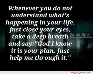 ... deep breath and say: “God I know it is your plan. Just help me