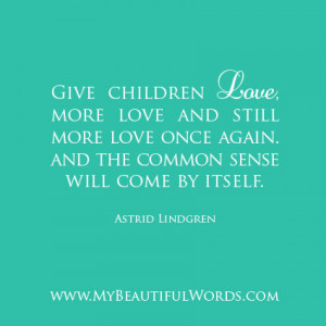 Love, More Love and More Love...