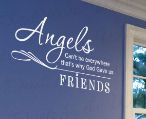 ... Quote Vinyl Angels Can't be Everywhere Friends Friendship FR2 modern