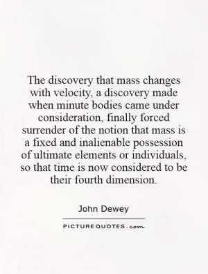 ... time is now considered to be their fourth dimension Picture Quote #1