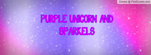 PURPLE UNICORN AND SPARKELS Profile Facebook Covers
