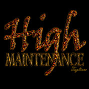high maintenance high maintenance show more this great custom product ...