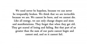 AHHHH I LOVE THIS QUOTE AND BOOK. Looking for Alaska -John Green