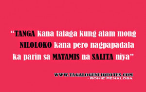 this is quotes for tanga sa pag ibig do you relate this one tanga kana ...