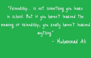 Muhammad ali meaning friendship quotes and sayings