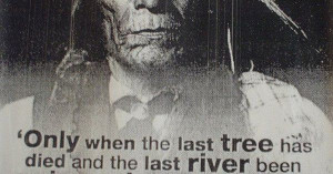 ... ://www.funnyuse.com/2012/01/only-when-last-tree-has-died-native.html