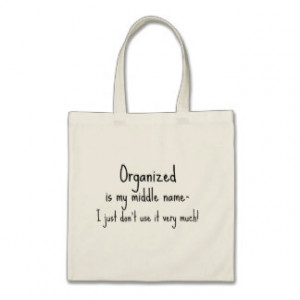 Funny Quote Organize Tote Bag