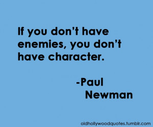 Old Hollywood Quotes, Paul Newman, my favorite of all time:)