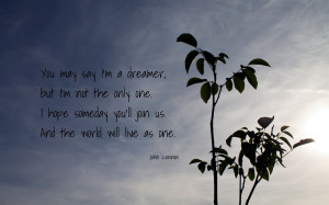 You may say I'm a dreamer... quote wallpaper