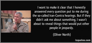 answered every question put to me during the so-called Iran-Contra ...