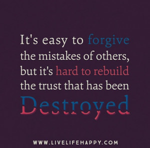 It’s easy to forgive the mistakes of others, but it’s hard to ...