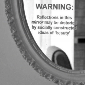 Warning: Reflections in this mirror may be distorted due to socially ...