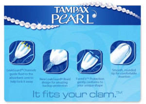 Tampax Pearl Tampons… Can’t argue with marketing!