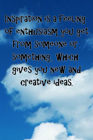 inspitation-feeling-enthusiasm-ideas-life-quotes-sayings-pictures ...