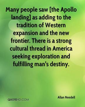 as adding to the tradition of Western expansion and the new frontier ...
