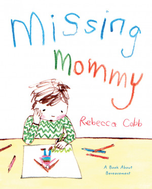 Rebecca Cobb Missing Mommy