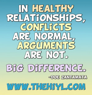 In healthy relationships, conflicts are normal, arguments are not.