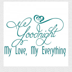 Goodnight Love Quotes Goodnight my love wall quote