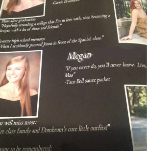 ... goes to my school used a Taco Bell sauce packet for her senior quote