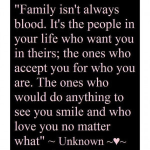 Family isnt always blood
