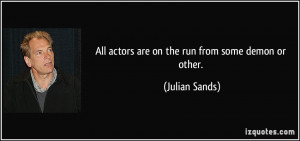 More Julian Sands Quotes
