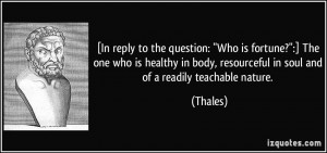 More Thales Quotes