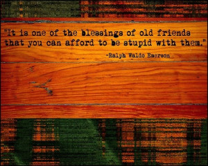the best things about old friends