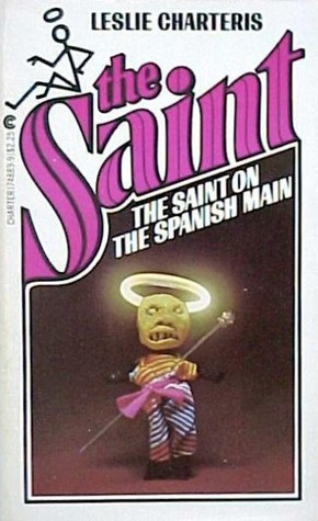 Start by marking “The Saint on the Spanish Main” as Want to Read:
