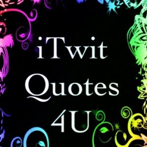 Twit Quotes 4 U