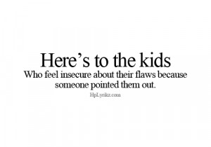body, fake, flaw, flaws, insecure, insecurities, insecurity, kid, kids ...