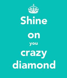 ... pink floyd quotes crazy fun bling quotes crazy diamonds bling bling