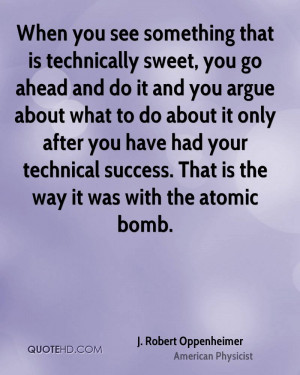 File Name : j-robert-oppenheimer-physicist-quote-when-you-see ...