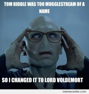Tom Riddle was too mugglestream