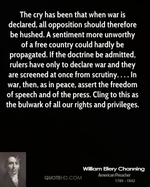 The cry has been that when war is declared, all opposition should ...