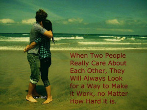 Care About Each Other, They Will Always Look For A Way To Make It Work ...