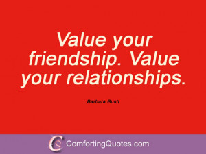 friendship quote Value your friendship Value your relationships