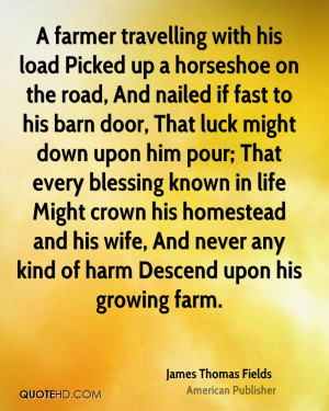 farmer travelling with his load Picked up a horseshoe on the road ...